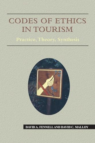 Beispielbild fr Codes of Ethics in Tourism: Practice, Theory, Synthesis (Aspects of Tourism): 33 zum Verkauf von Cambridge Rare Books