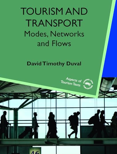 9781845410636: Tourism and Transport: Modes, Networks and Flows (Aspects of Tourism Texts) [Idioma Ingls]: 1