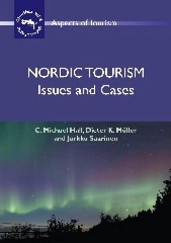 NORDIC TOURISM: ISSUES AND CASES (ASPECTS OF TOURISM)