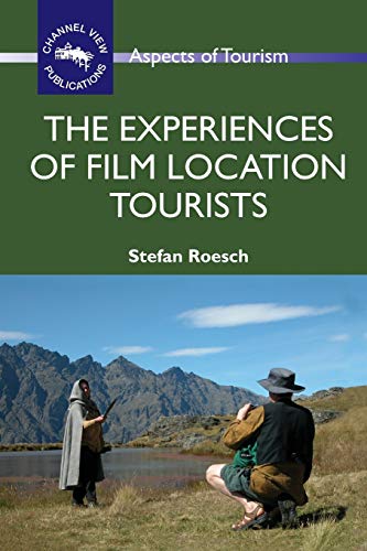 Stock image for The Experiences of Film Location Tourists for sale by Better World Books Ltd