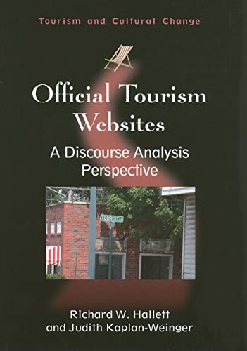 9781845411367: Official Tourism Websites: A Discourse Analysis Perspective: 23 (Tourism and Cultural Change)