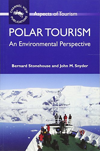 Polar Tourism: An Environmental Perspective (Aspects of Tourism, 43) (9781845411459) by Stonehouse, Dr. Bernard; Snyder, Dr. John