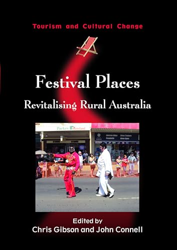 9781845411671: Festival Places: Revitalising Rural Australia (Tourism and Cultural Change): 27