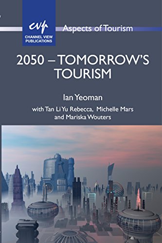 Stock image for 2050 - Tomorrows Tourism (Aspects of Tourism, 55) for sale by Michael Lyons