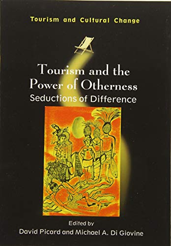 9781845414153: Tourism and the Power of Otherness: Seductions of Difference: 34