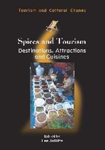 Stock image for Spices and Tourism: Destinations, Attractions and Cuisines (Tourism and Cultural Change, 38) for sale by Phatpocket Limited