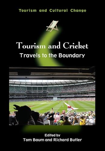 Stock image for Tourism and Cricket: Travels to the Boundary (Tourism and Cultural Change, 41) for sale by Kimmies Collection