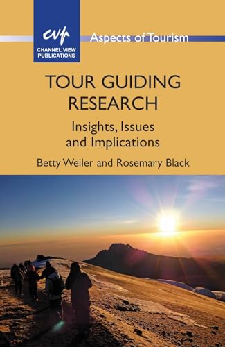 Stock image for Tour Guiding Research : Insights, Issues and Implications for sale by Better World Books Ltd