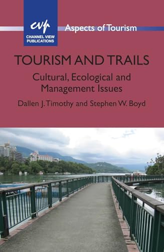 9781845414771: Tourism and Trails: Cultural, Ecological and Management Issues