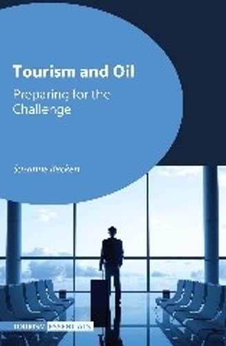 9781845414870: Tourism and Oil: Preparing for the Challenge (Tourism Essentials): 1