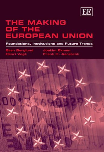Stock image for The Making of the European Union   Foundations, Institutions and Future Trends for sale by Revaluation Books