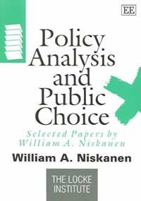 9781845420925: Policy Analysis And Public Choice: Selected Papers By William A. Niskanen