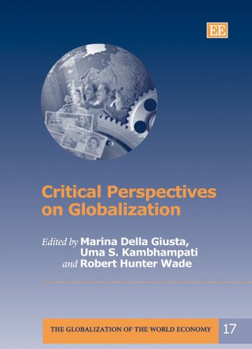 Beispielbild fr Critical Perspectives on Globalization (The Globalization of the World Economy series, 17) zum Verkauf von BOOKWEST