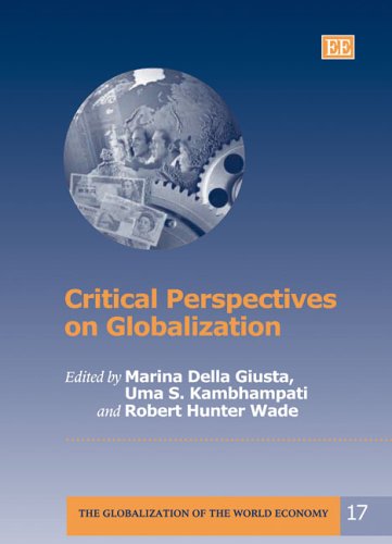 9781845421762: Critical Perspectives on Globalization (The Globalization of the World Economy series, 17)