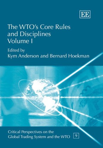 9781845421885: The WTO’s Core Rules and Disciplines (Critical Perspectives on the Global Trading System and the WTO series)