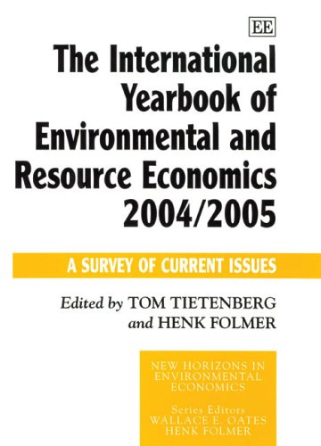 Imagen de archivo de The International Yearbook of Environmental And Resource Economics 2004/2005: A Survey of Current Issues (New Horizons in Environmental Economics) a la venta por Bookmonger.Ltd