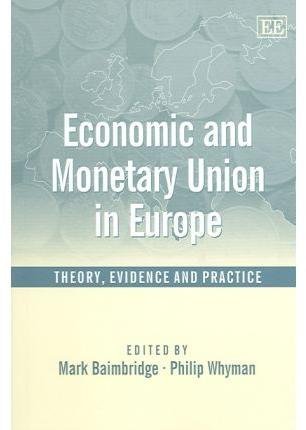 Beispielbild fr Economic and Monetary Union in Europe: Theory, Evidence and Practice (Elgar Monographs) zum Verkauf von Books Puddle