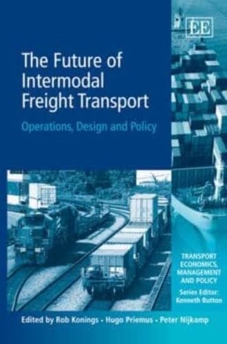 Beispielbild fr The Future of Intermodal Freight Transport: Operations, Design and Policy (Transport Economics, Management, and Policy) zum Verkauf von SecondSale