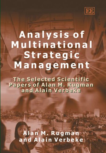 Stock image for Analysis of Multinational Strategic Management: The Selected Scientific Papers of Alan M. Rugman and Alain Verbeke for sale by Red's Corner LLC