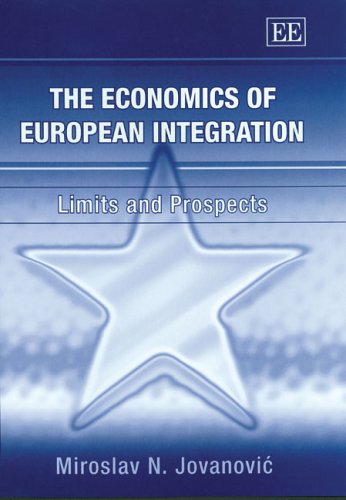 Stock image for The Economics Of European Integration: Limits And Prospects for sale by Ergodebooks