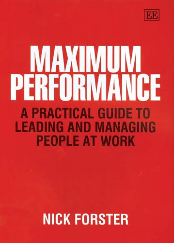 Beispielbild fr Maximum Performance : A Practical Guide to Leading and Managing People at Work zum Verkauf von Better World Books