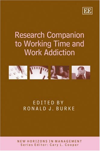 Imagen de archivo de Research Companion to Working Time and Work Addiction (New Horizons in Management series) a la venta por Wonder Book