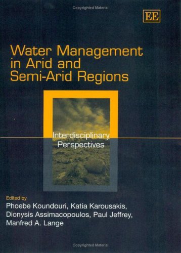 Stock image for Water Management in Arid And Semi-Arid Regions: Interdisciplinary Perspectives for sale by Books From California