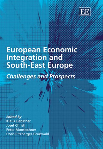Stock image for European Economic Integration And South-east Europe: Challenges And Prospects for sale by medimops