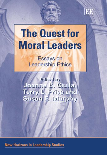 Beispielbild fr The Quest for Moral Leaders: Essays on Leadership Ethics (New Horizons in Leadership Studies Series) zum Verkauf von Anybook.com