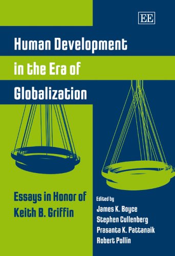 Beispielbild fr Human Development in the Era of Globalization: Essays in Honor of Keith B. Griffin zum Verkauf von Buchpark