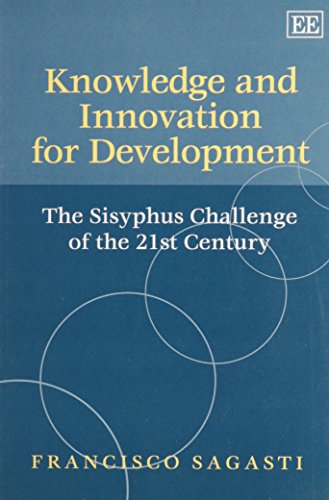 Imagen de archivo de Knowledge and Innovation for Development: The Sisyphus Challenge of the 21st Century a la venta por AwesomeBooks