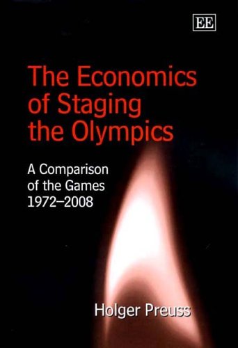 9781845427221: The Economics of Staging the Olympics: A Comparison of the Games, 1972-2008