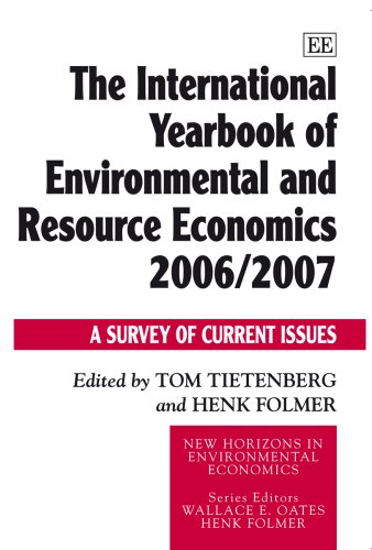 Imagen de archivo de The International Yearbook of Environmental and Resource Economics 2006 / 2007: A Survey of Current Issues. New Horizons in Environmental Economics a la venta por Zubal-Books, Since 1961