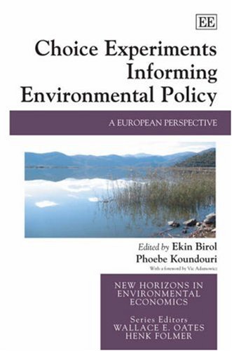 Stock image for CHOICE EXPERIMENTS INFORMING ENVIRONMENTAL POLICY: A EUROPEAN PERSPECTIVE (NEW HORIZONS IN ENVIRONMENTAL ECONOMICS SERIES) for sale by Basi6 International