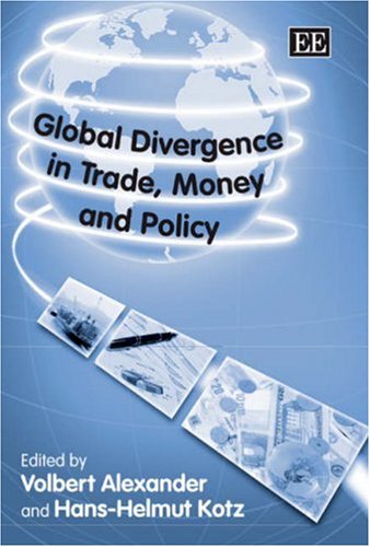 Beispielbild fr Global Divergence in Trade, Money and Policy zum Verkauf von Blackwell's