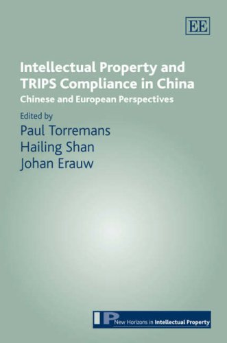 Beispielbild fr INTELLECTUAL PROPERTY AND TRIPS COMPLIANCE IN CHINA: CHINESE AND EUROPEAN PERSPECTIVES (NEW HORIZONS IN INTELLECTUAL PROPERTY) zum Verkauf von Basi6 International