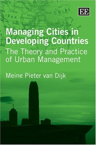 Imagen de archivo de Managing Cities in Developing Countries: The Theory and Practice of Urban Management a la venta por Anybook.com