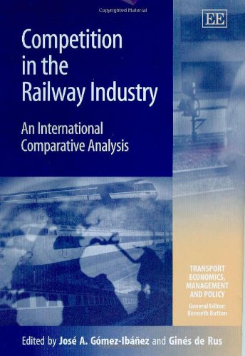 Imagen de archivo de Competition in the Railway Industry An International Comparative Analysis Transport Economics, Management and Policy series a la venta por PBShop.store UK