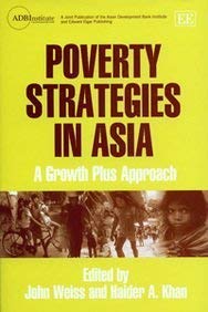 9781845429287: Poverty Strategies in Asia: A Growth Plus Approach (ADBI series on Asian Economic Integration and Cooperation)