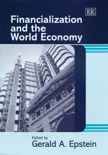 Beispielbild fr Financialization and the World Economy zum Verkauf von Blackwell's