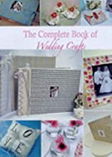 Stock image for Complete Book of Wedding Crafts for sale by Better World Books Ltd
