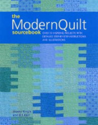 Stock image for Modern Quilts Sourcebook : Over 50 Inspiring Projects with Detailed Step-by-Step Instructions and Illustrations for sale by Better World Books