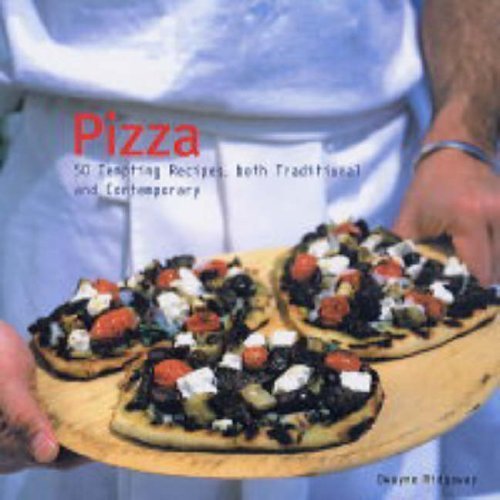 9781845430238: Pizza: 50 Tempting Recipes, Both Traditional and Contemporary