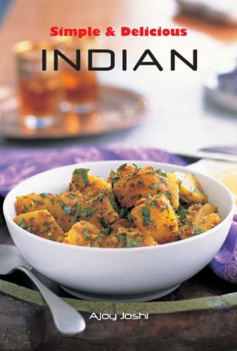 Beispielbild fr Simple and Delicious Indian zum Verkauf von WorldofBooks