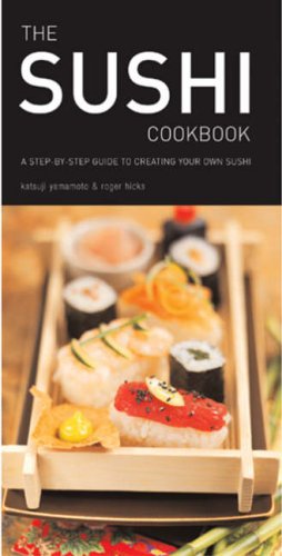 Imagen de archivo de Sushi Cookbook, The: A Step-by-step Guide to Creating Your Own Sushi a la venta por WorldofBooks