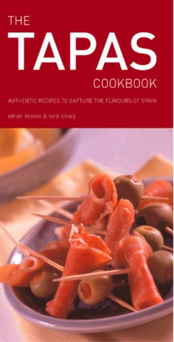 Stock image for The Tapas Cookbook: Authentic Recipes to Capture the Flavours of Spain for sale by AwesomeBooks