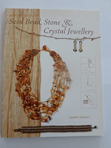 Beispielbild fr Making Designer Seed Bead, Stone and Crystal Jewellery zum Verkauf von WorldofBooks