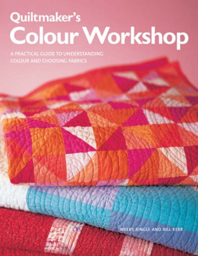 Stock image for Quiltmaker's Colour Workshop: A Practical Guide to Understanding Colour and Choosing Fabrics for sale by Goldstone Books