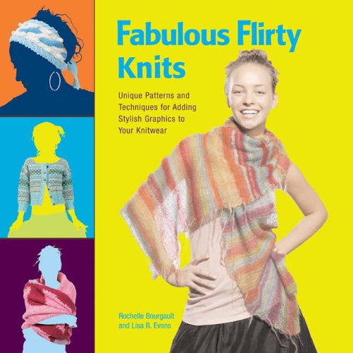 9781845431624: Fabulous, Flirty Knits: Unique Patterns and Techniques for Adding Stylish Graphics to Your Knitwear