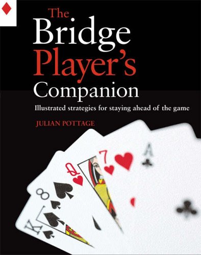 Beispielbild fr The Bridge Player's Companion: Illustrated Strategies for Staying Ahead of the Game zum Verkauf von WorldofBooks